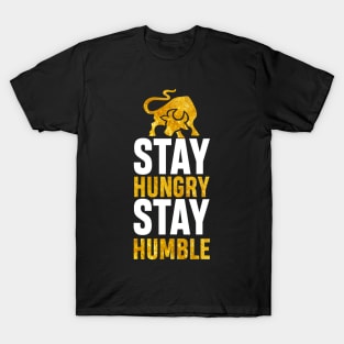 Stay Hungry Stay Humble T-Shirt